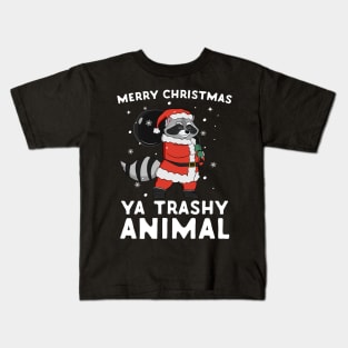 Merry Christmas Ya Trashy Animal Santa Raccoon Kids T-Shirt